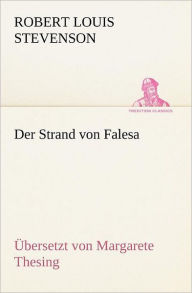 Title: Der Strand Von Falesa (U: Margarete Thesing), Author: Robert Louis Stevenson