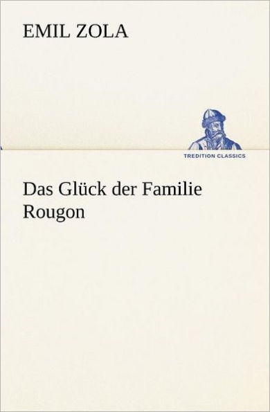 Das Glück der Familie Rougon