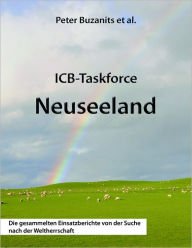 Title: ICB-Taskforce Neuseeland: Die gesammelten Einsatzberichte von der Suche nach der Weltherrschaft, Author: Anna Buzanits