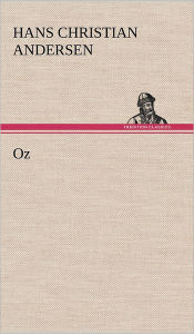 Title: Oz, Author: Hans Christian Andersen