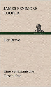 Title: Der Bravo, Author: James Fenimore Cooper