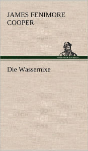 Title: Die Wassernixe, Author: James Fenimore Cooper