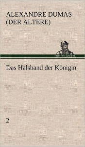 Title: Das Halsband Der Konigin - 2, Author: Alexandre Dumas