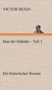 Title: Han Der Islander - Teil 1, Author: Victor Hugo