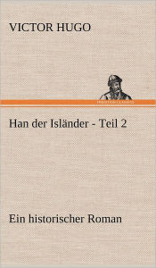 Title: Han Der Islander - Teil 2, Author: Victor Hugo