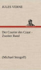 Der Courier Des Czaar - Zweiter Band