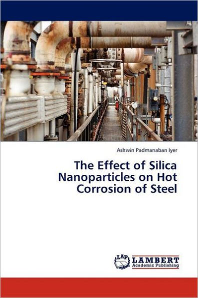 The Effect of Silica Nanoparticles on Hot Corrosion of Steel