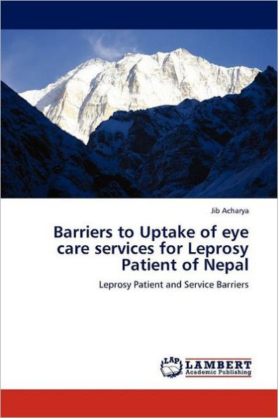 Barriers to Uptake of Eye Care Services for Leprosy Patient of Nepal