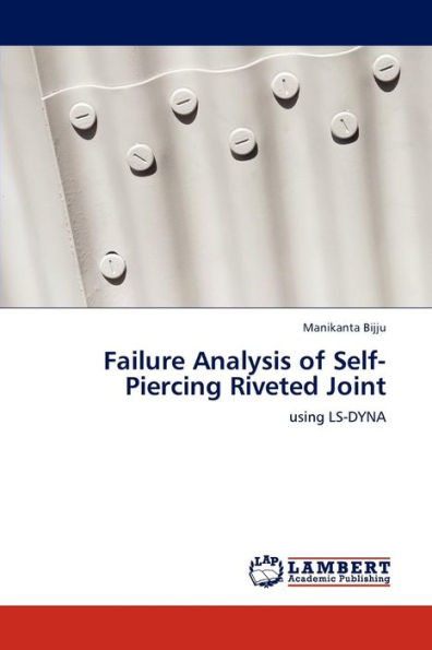 Failure Analysis of Self-Piercing Riveted Joint