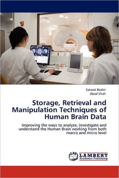 Storage, Retrieval and Manipulation Techniques of Human Brain Data