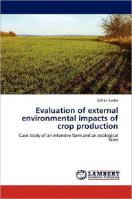 Title: Evaluation of external environmental impacts of crop production, Author: Zoltán Szabó