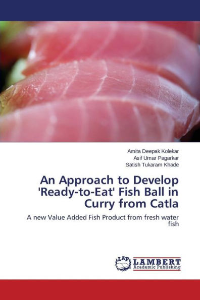 An Approach to Develop 'Ready-to-Eat' Fish Ball in Curry from Catla