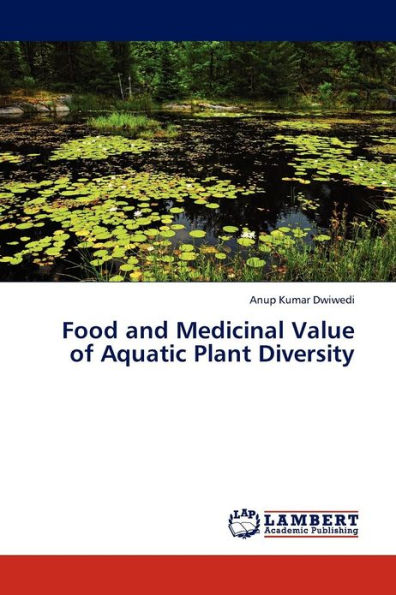 Food and Medicinal Value of Aquatic Plant Diversity