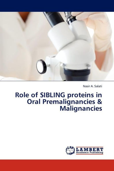 Role of Sibling Proteins in Oral Premalignancies & Malignancies