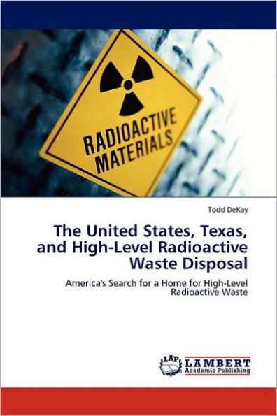 The United States, Texas, and High-Level Radioactive Waste Disposal