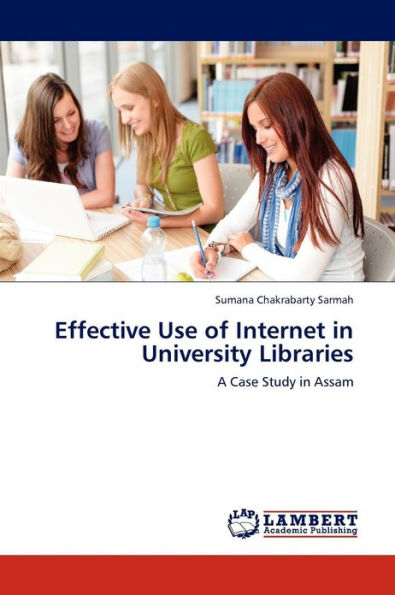 Effective Use of Internet in University Libraries