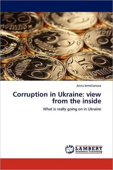 Corruption in Ukraine: view from the inside