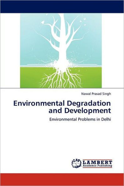 Environmental Degradation and Development
