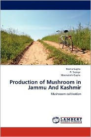 Title: Production of Mushroom in Jammu And Kashmir, Author: Reena Gupta