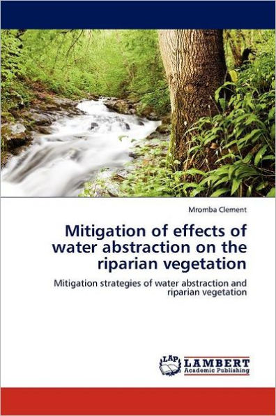 Mitigation of Effects of Water Abstraction on the Riparian Vegetation