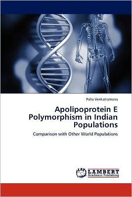 Apolipoprotein E Polymorphism in Indian Populations