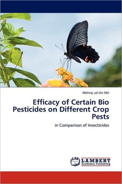 Efficacy of Certain Bio Pesticides on Different Crop Pests