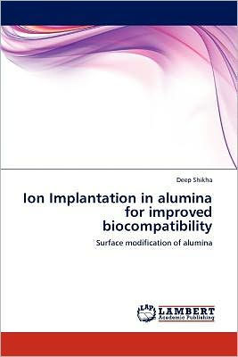 Ion Implantation in Alumina for Improved Biocompatibility