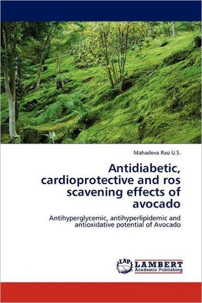 Antidiabetic, cardioprotective and ros scavening effects of avocado