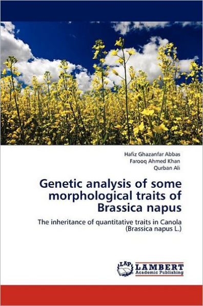 Genetic Analysis of Some Morphological Traits of Brassica Napus