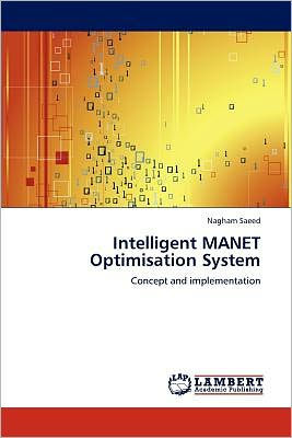 Intelligent MANET Optimisation System