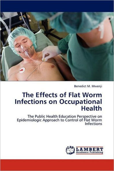 The Effects of Flat Worm Infections on Occupational Health
