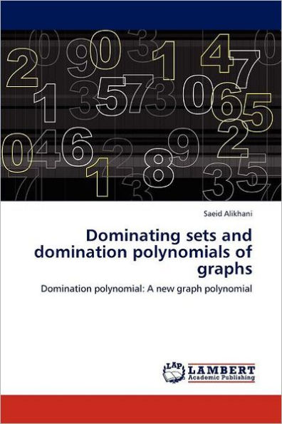 Dominating Sets and Domination Polynomials of Graphs