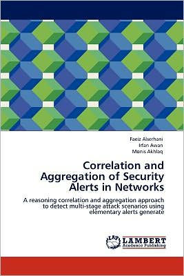 Correlation and Aggregation of Security Alerts in Networks