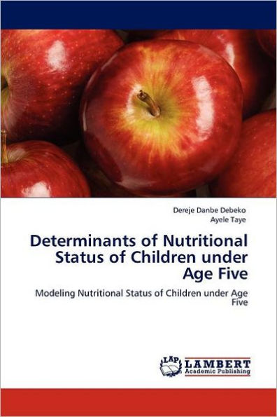Determinants of Nutritional Status of Children under Age Five