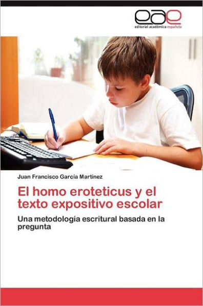 El homo eroteticus y el texto expositivo escolar