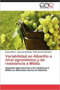 Title: Variabilidad En Albarino a Nivel Agronomico y de Resistencia a Mildiu, Author: Susana Boso