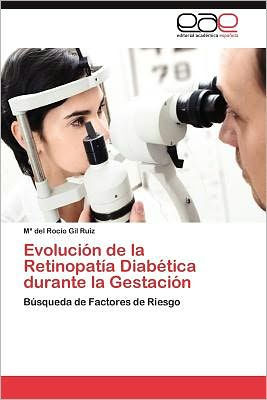 Evolucion de La Retinopatia Diabetica Durante La Gestacion