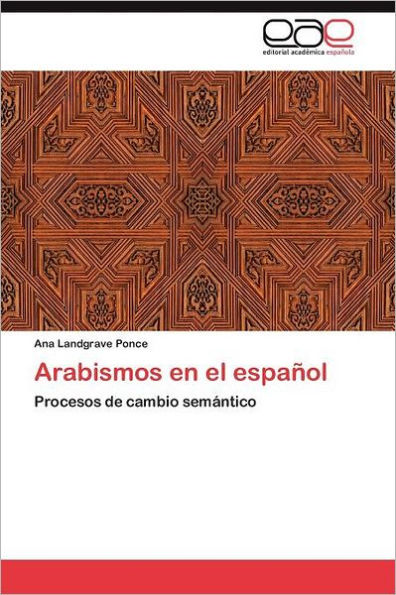 Arabismos En El Español By Landgrave Ponce Ana, Paperback | Barnes & Noble®