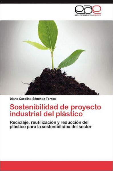 Sostenibilidad de proyecto industrial del plástico