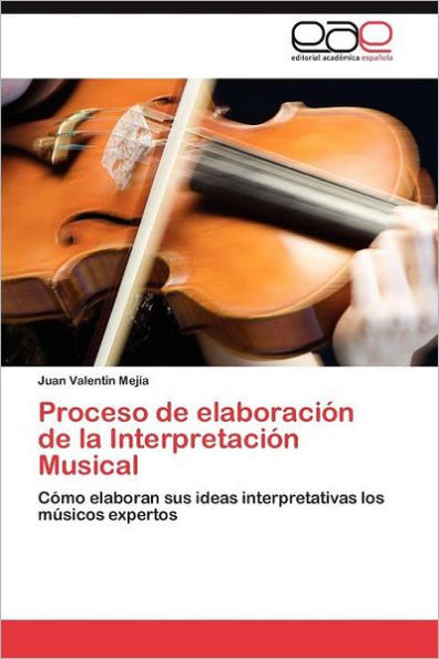 Proceso de elaboración de la Interpretación Musical