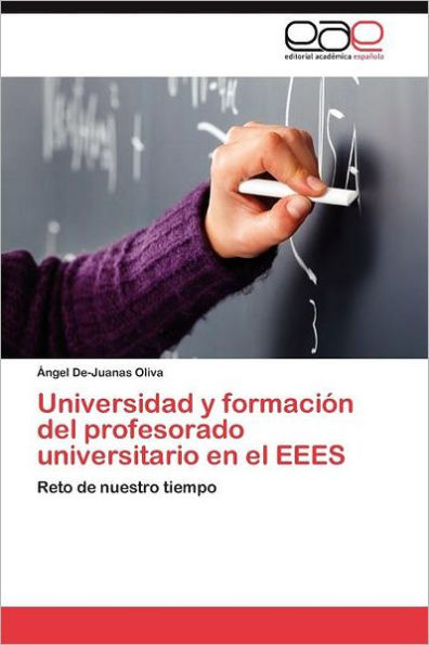 Universidad y Formacion del Profesorado Universitario En El Eees