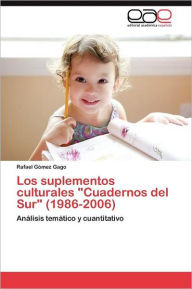 Title: Los Suplementos Culturales Cuadernos del Sur (1986-2006), Author: Rafael Gomez Gago