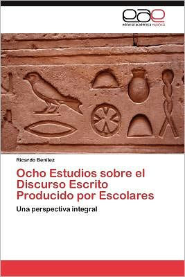 Ocho Estudios sobre el Discurso Escrito Producido por Escolares