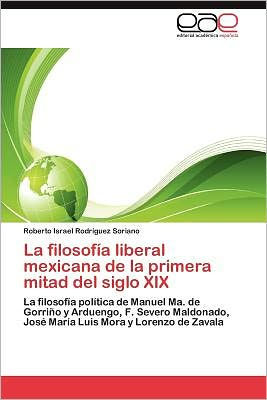 La filosofía liberal mexicana de la primera mitad del siglo XIX