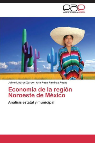 Economía de la región Noroeste de México