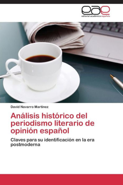 Analisis Historico del Periodismo Literario de Opinion Espanol