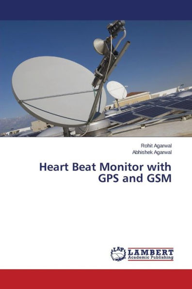 Heart Beat Monitor with GPS and GSM