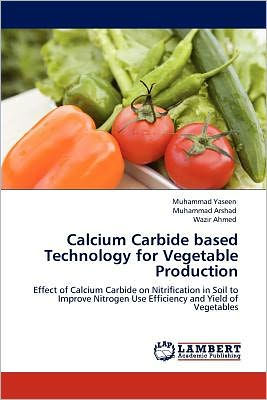 Calcium Carbide Based Technology for Vegetable Production