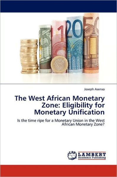 The West African Monetary Zone: Eligibility for Monetary Unification