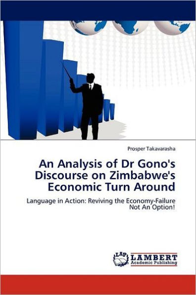 An Analysis of Dr Gono's Discourse on Zimbabwe's Economic Turn Around